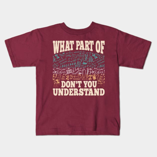 What Part Of Math Kids T-Shirt by dive such